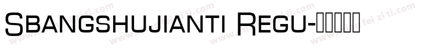 Sbangshujianti Regu字体转换